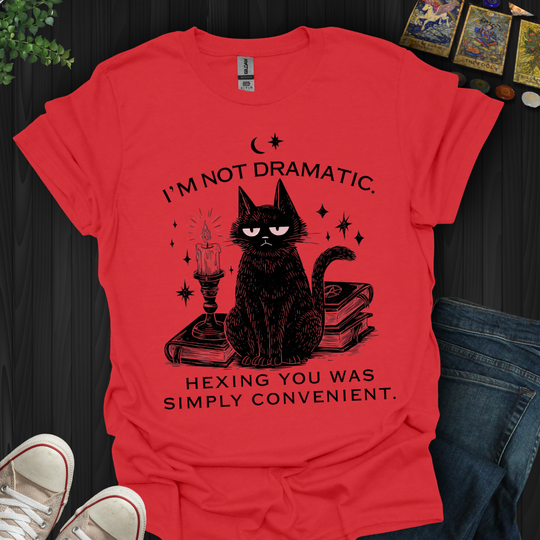 I'm Not Dramatic T-Shirt