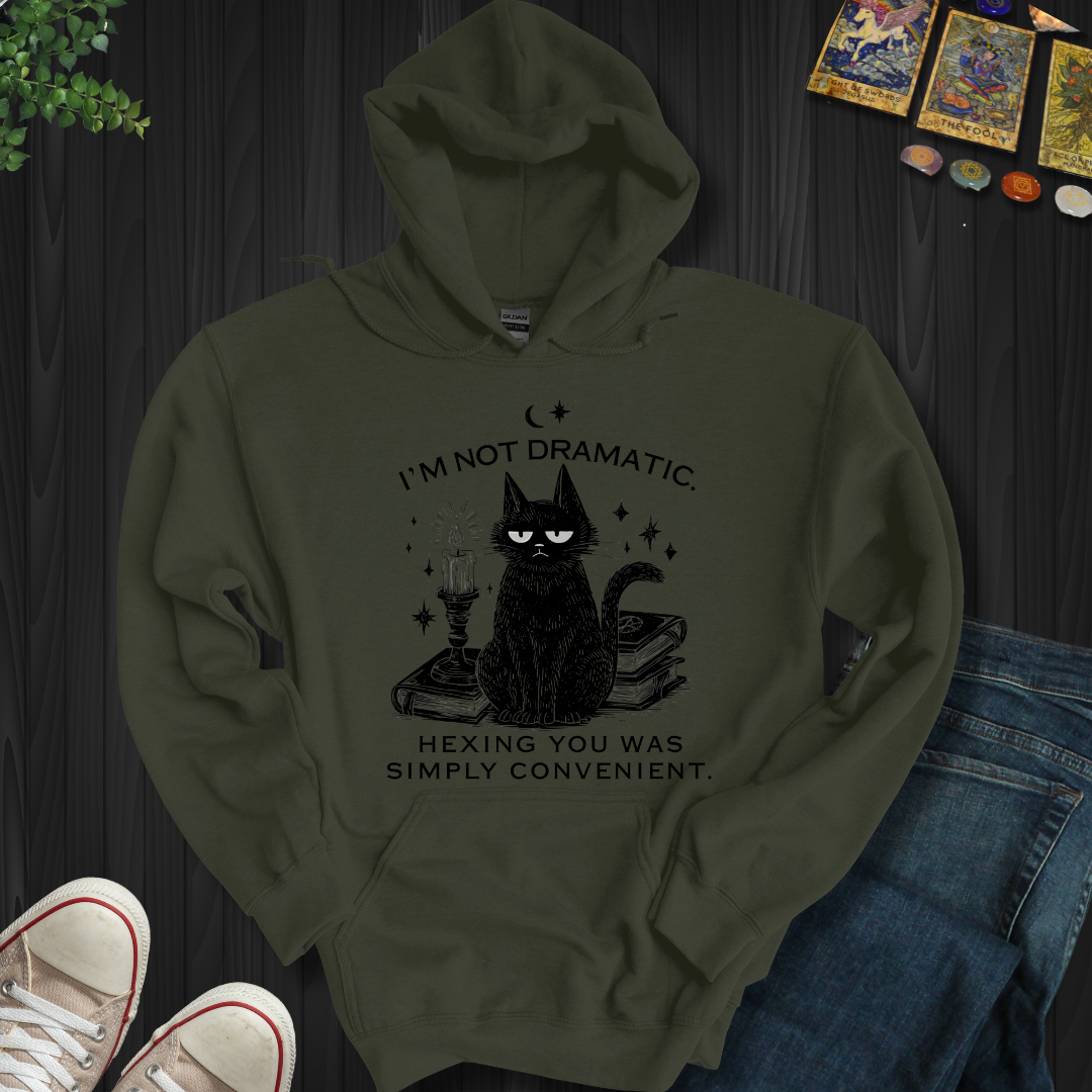 I'm Not Dramatic Hooded Sweatshirt