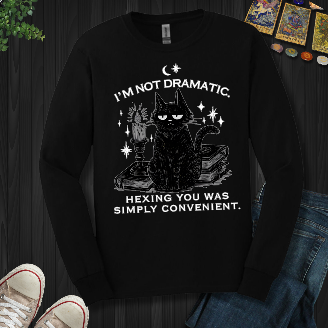 I'm Not Dramatic Long Sleeve Tee