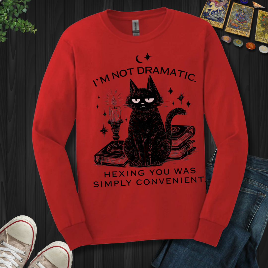 I'm Not Dramatic Long Sleeve Tee