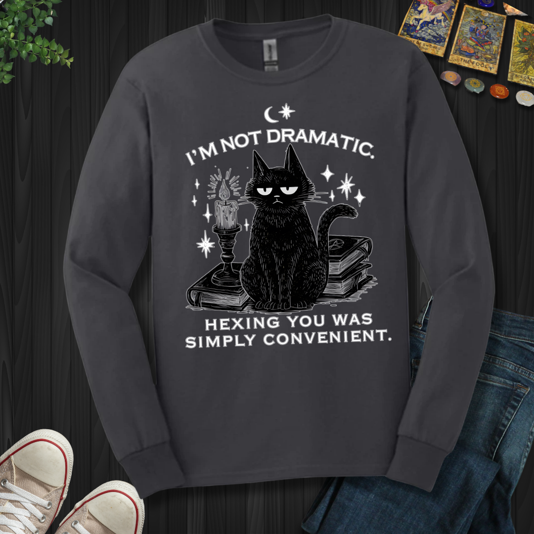 I'm Not Dramatic Long Sleeve Tee