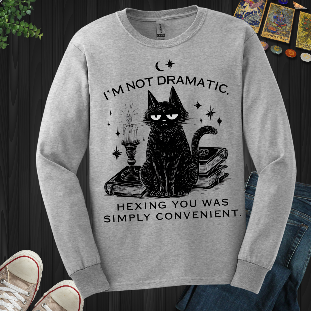 I'm Not Dramatic Long Sleeve Tee
