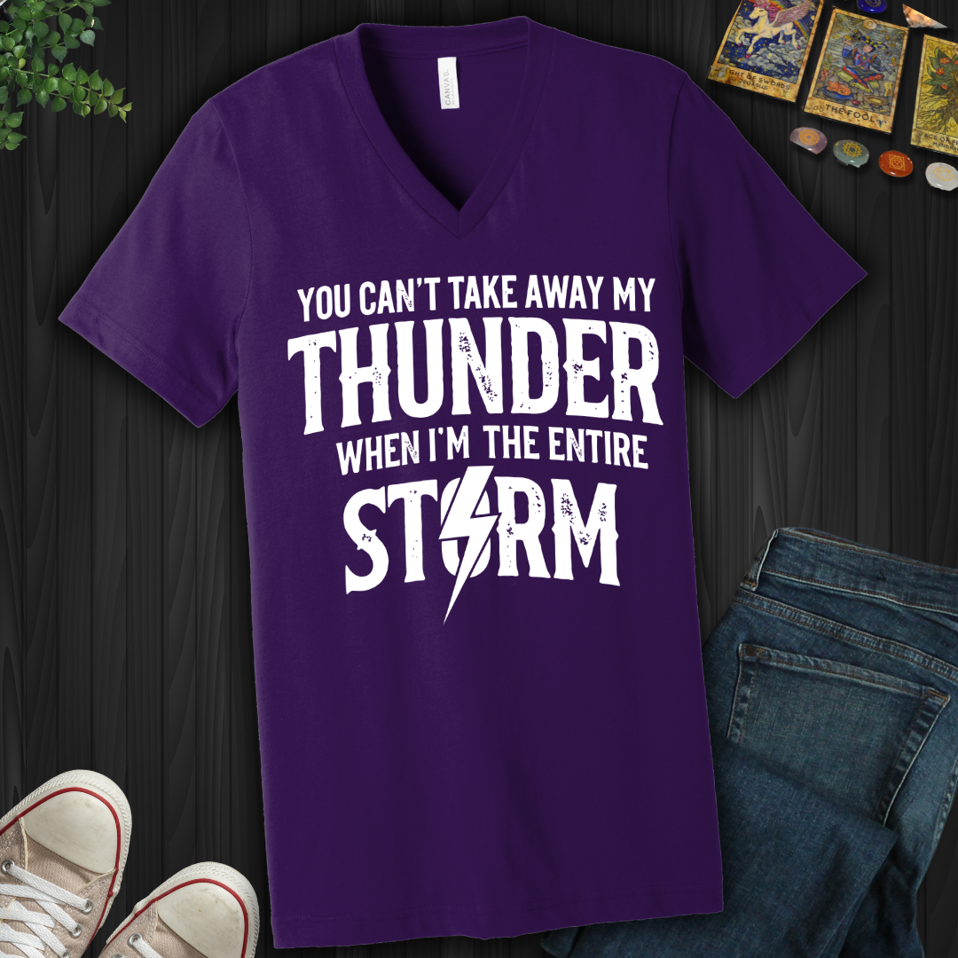 You Can't Take Away My Thunder V-Neck Tee
