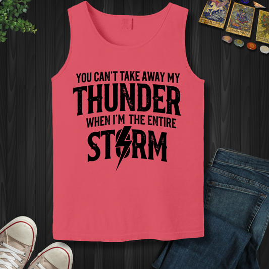 You Can't Take Away My Thunder  Tank Top