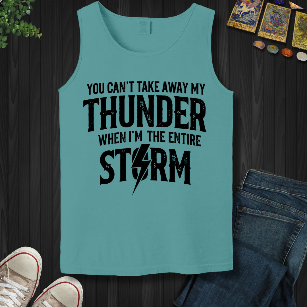 You Can't Take Away My Thunder  Tank Top