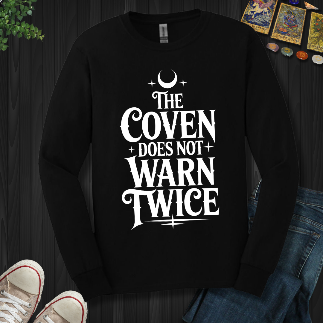 The Coven Does Not Warn Twice Long Sleeve Tee