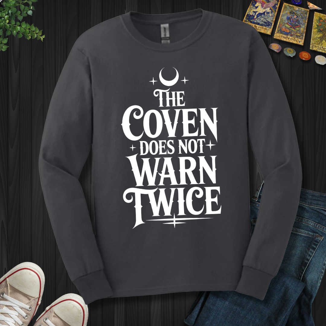The Coven Does Not Warn Twice Long Sleeve Tee