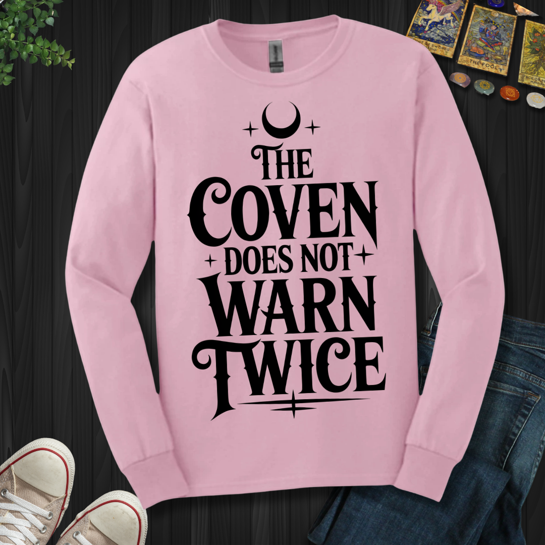 The Coven Does Not Warn Twice Long Sleeve Tee