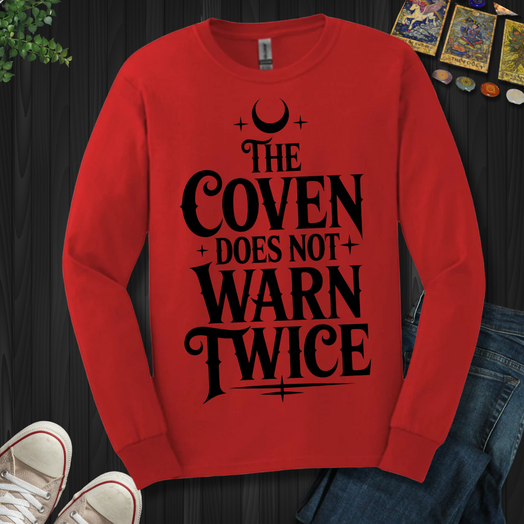 The Coven Does Not Warn Twice Long Sleeve Tee