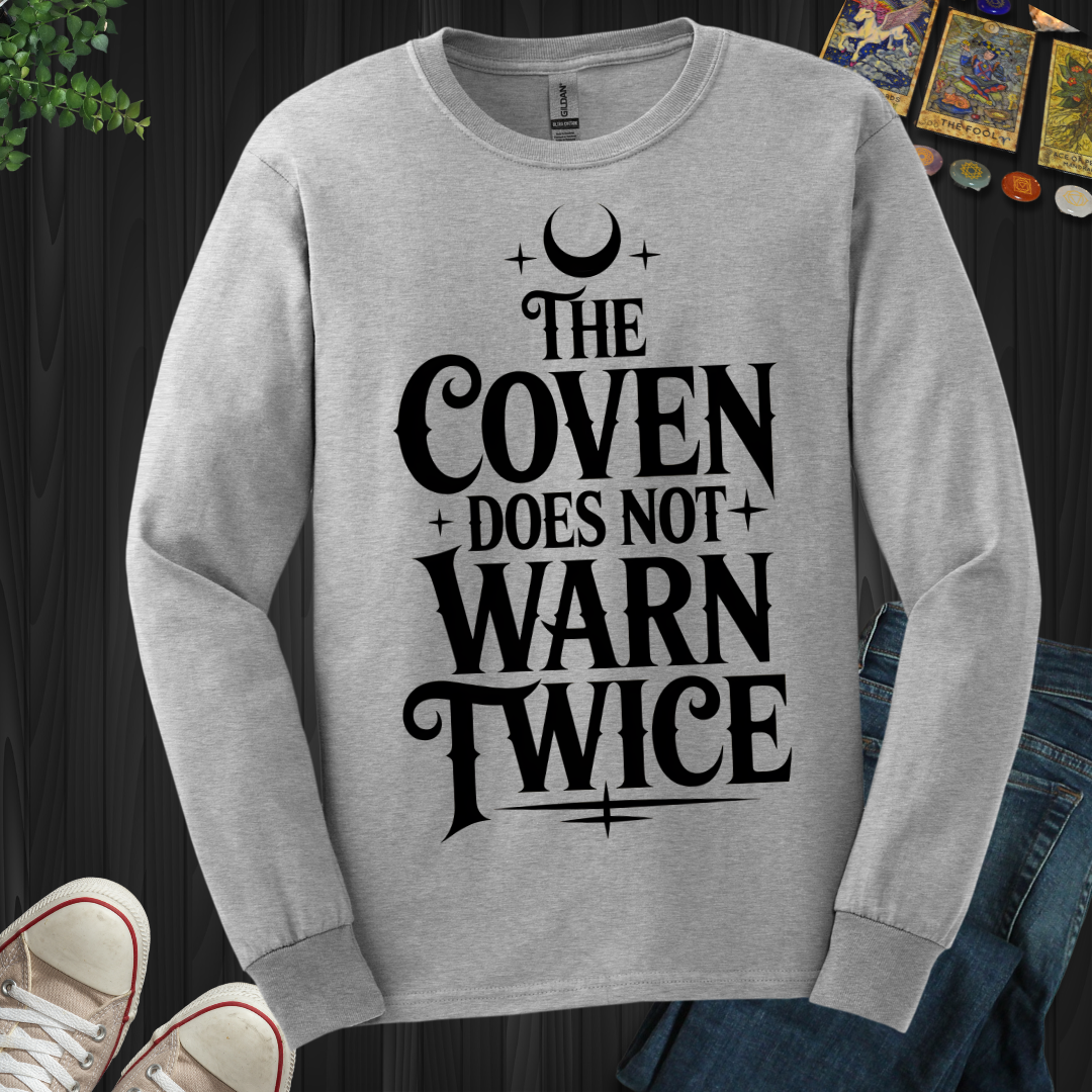 The Coven Does Not Warn Twice Long Sleeve Tee