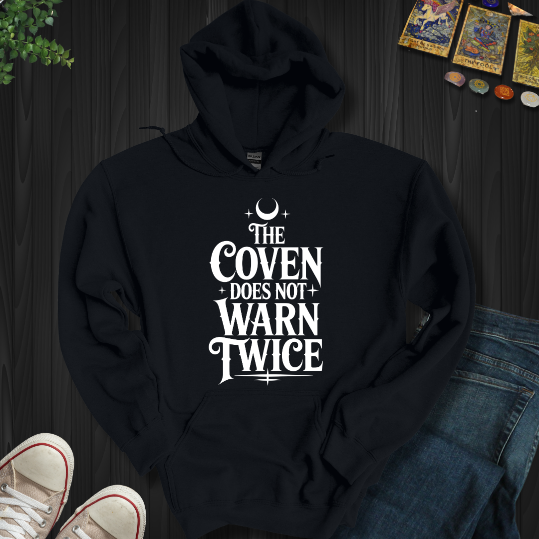The Coven Does Not Warn Twice Hooded Sweatshirt