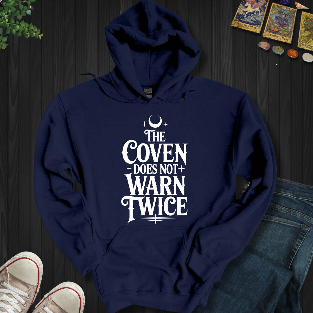 The Coven Does Not Warn Twice Hooded Sweatshirt