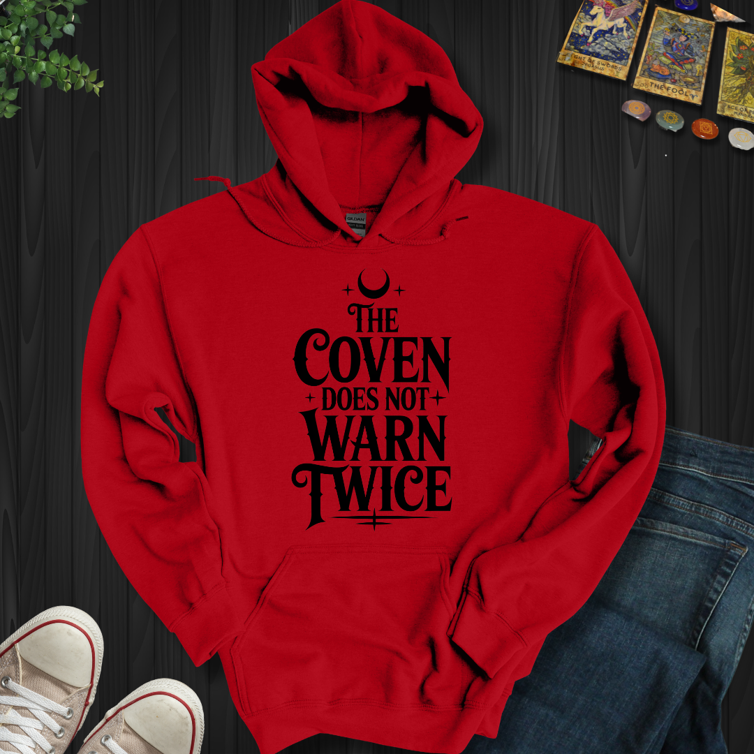 The Coven Does Not Warn Twice Hooded Sweatshirt