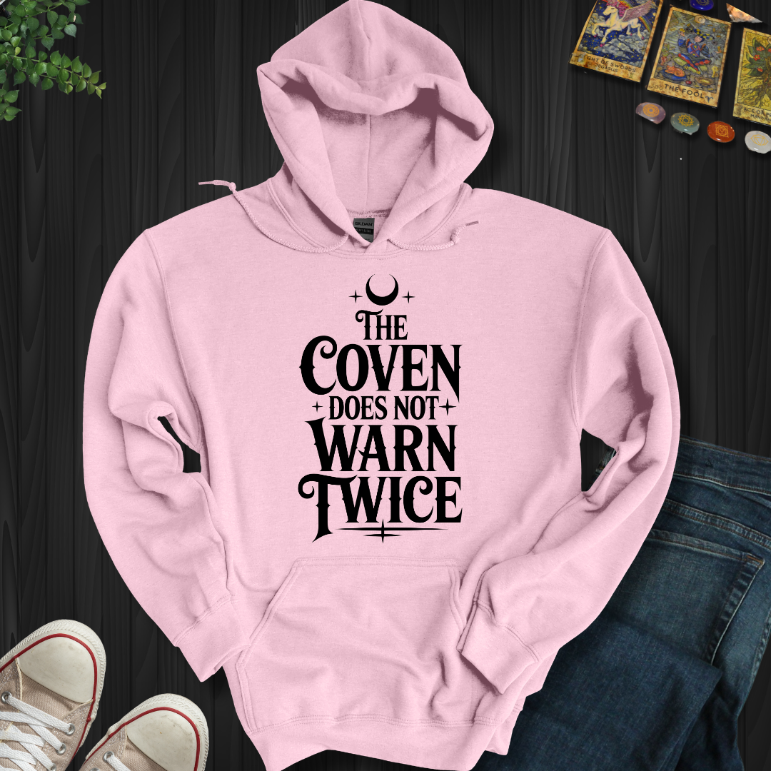 The Coven Does Not Warn Twice Hooded Sweatshirt