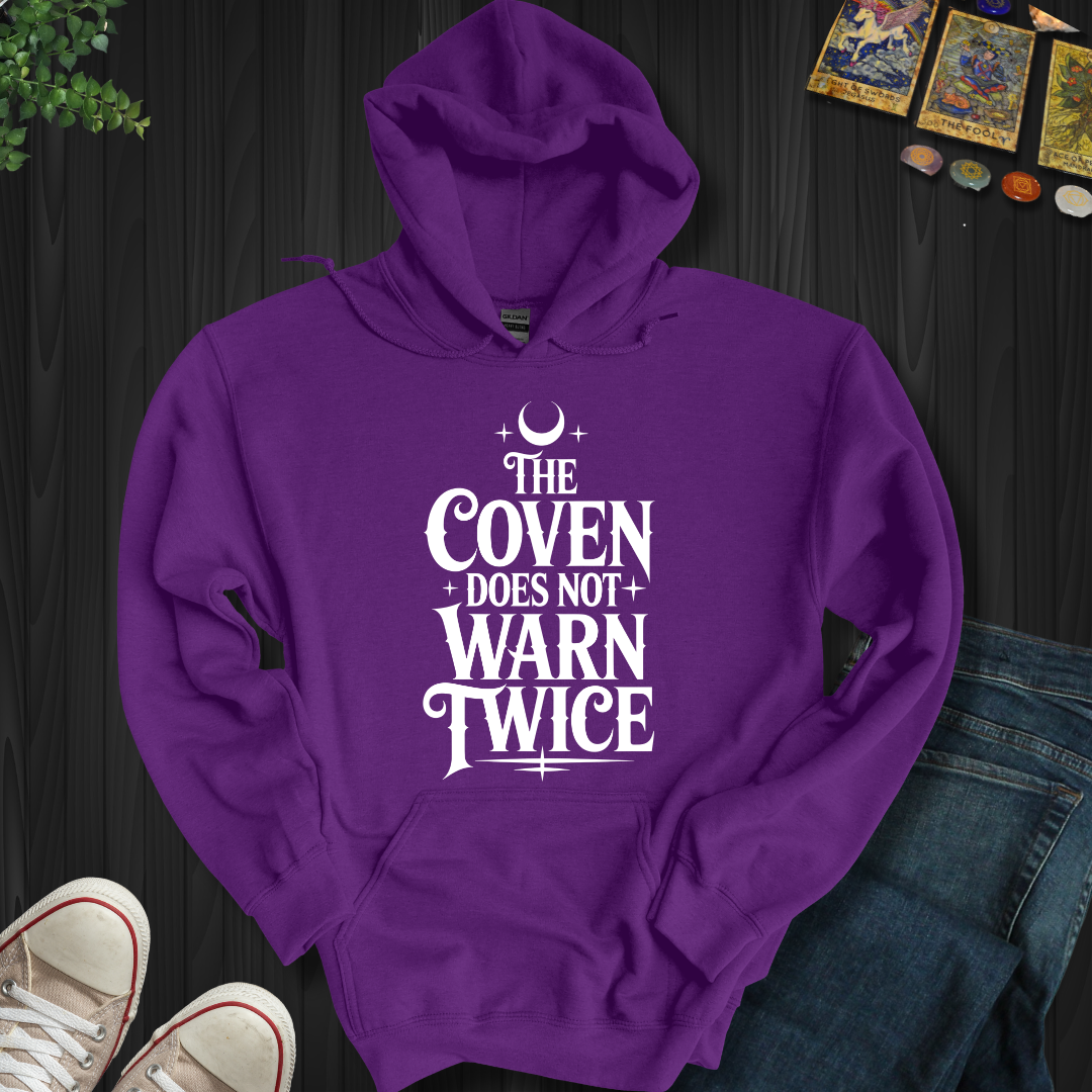 The Coven Does Not Warn Twice Hooded Sweatshirt