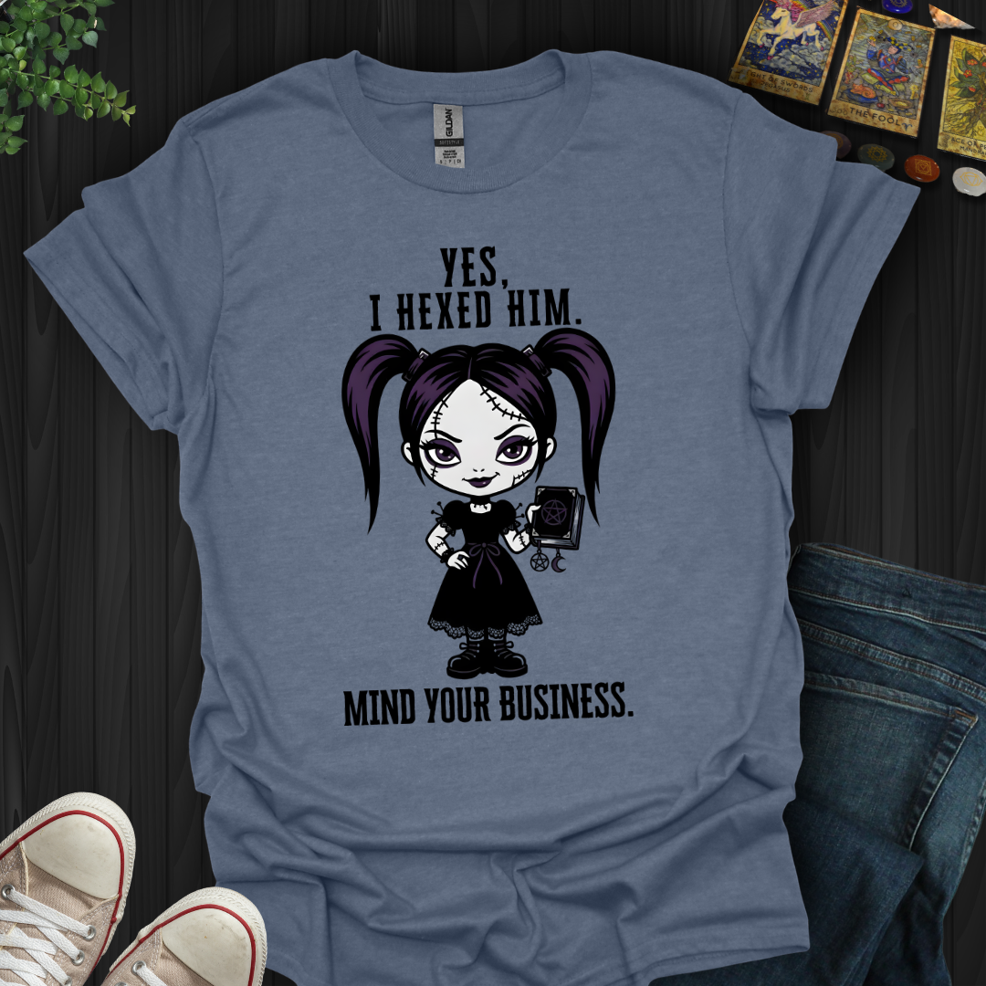 Yes, I Hexed Him T-Shirt