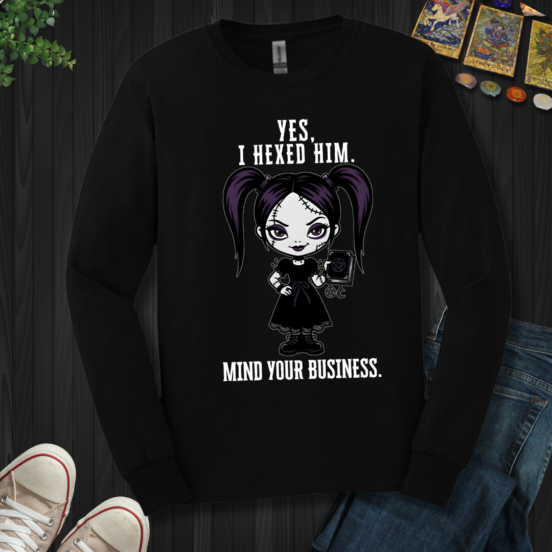 Yes, I Hexed Him Long Sleeve Tee