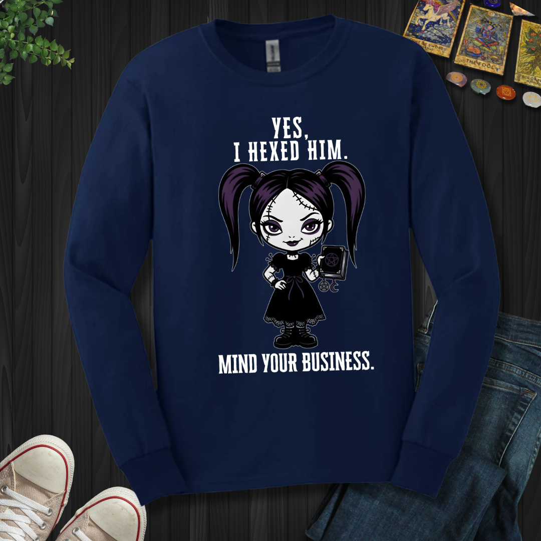 Yes, I Hexed Him Long Sleeve Tee