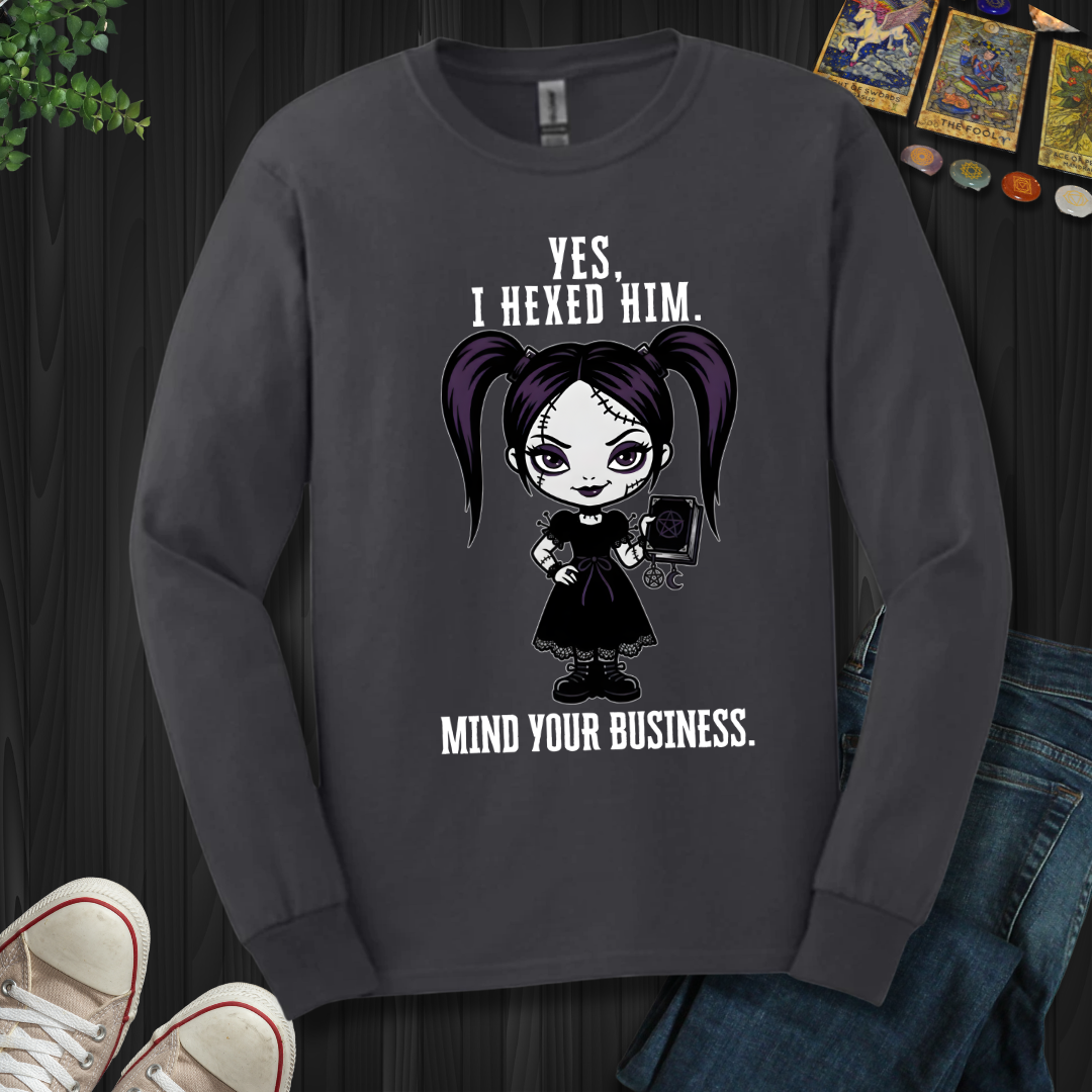 Yes, I Hexed Him Long Sleeve Tee