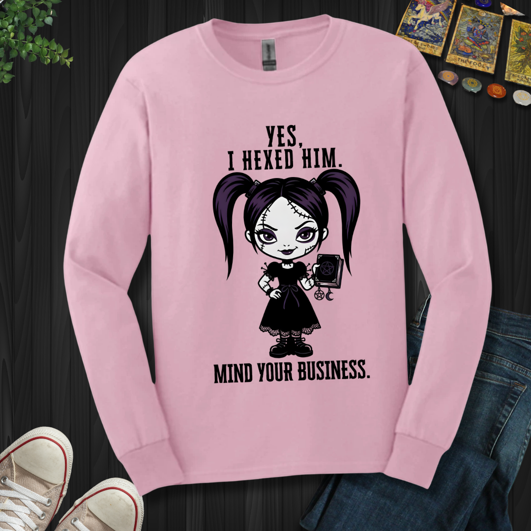 Yes, I Hexed Him Long Sleeve Tee