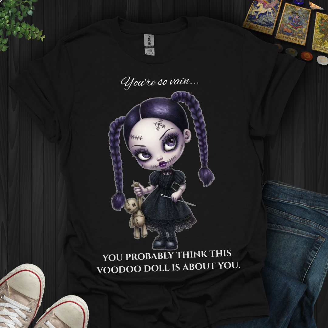 You're So Vain T-Shirt