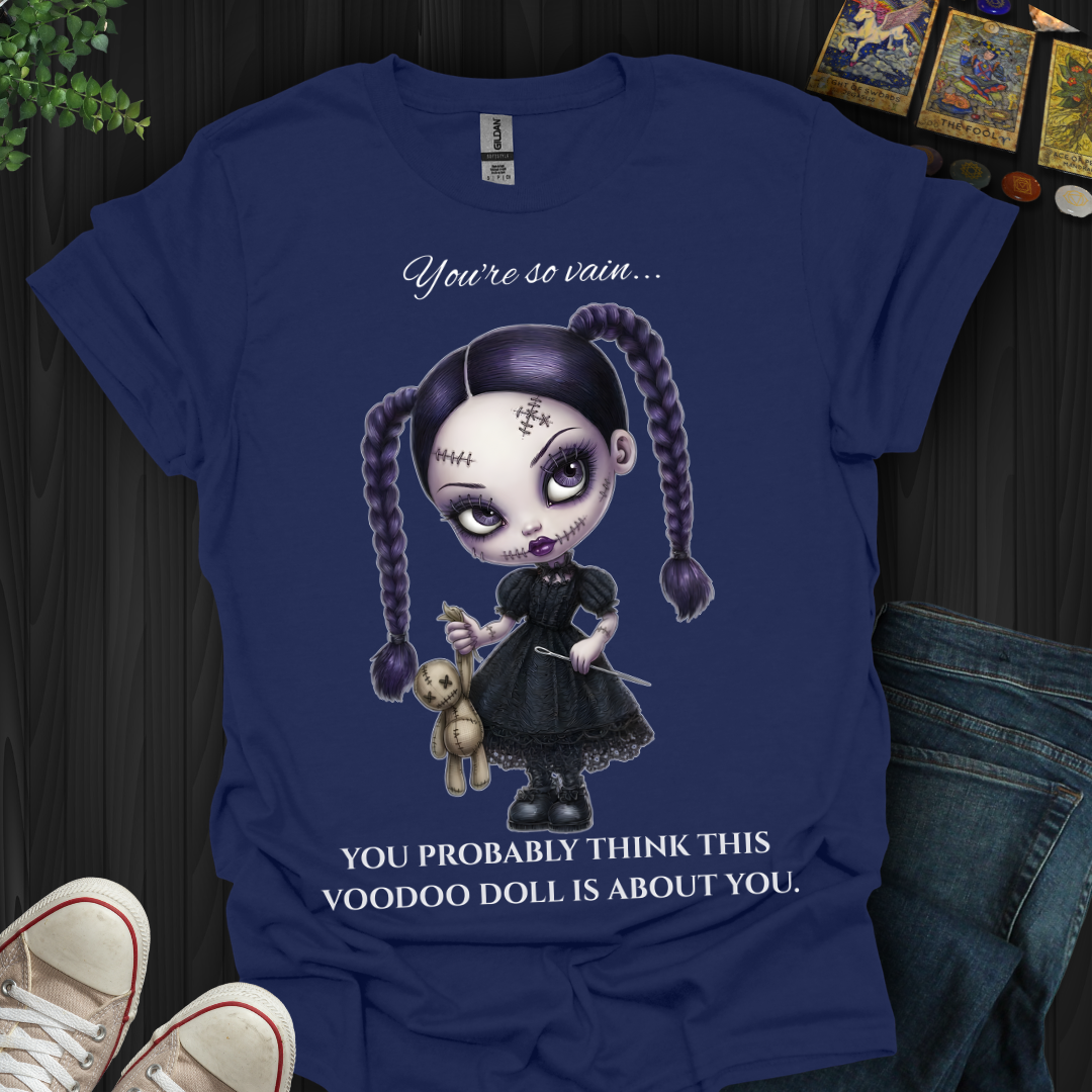 You're So Vain T-Shirt