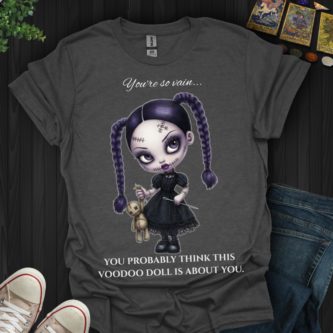 You're So Vain T-Shirt