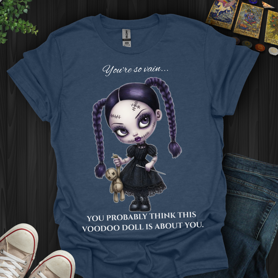 You're So Vain T-Shirt