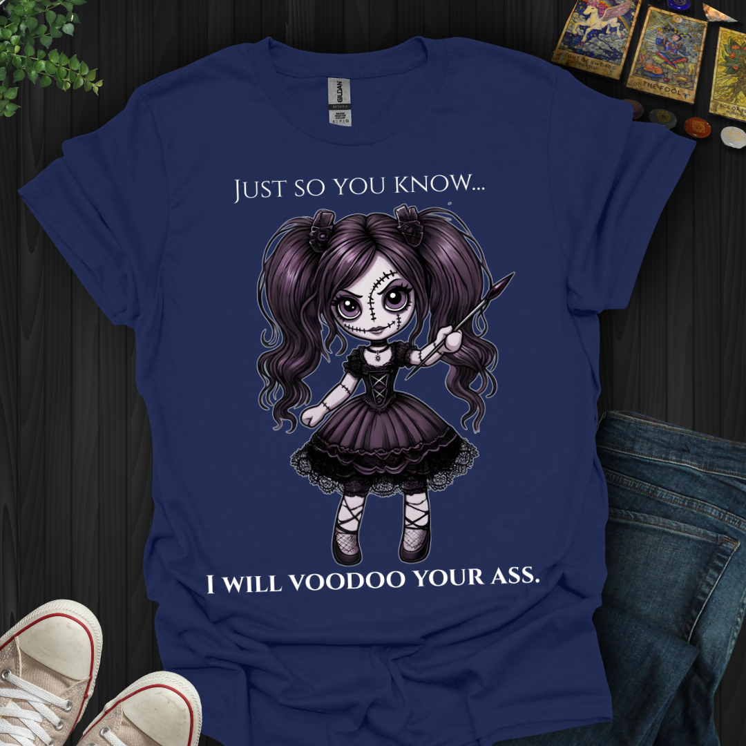 Just So You Know T-Shirt