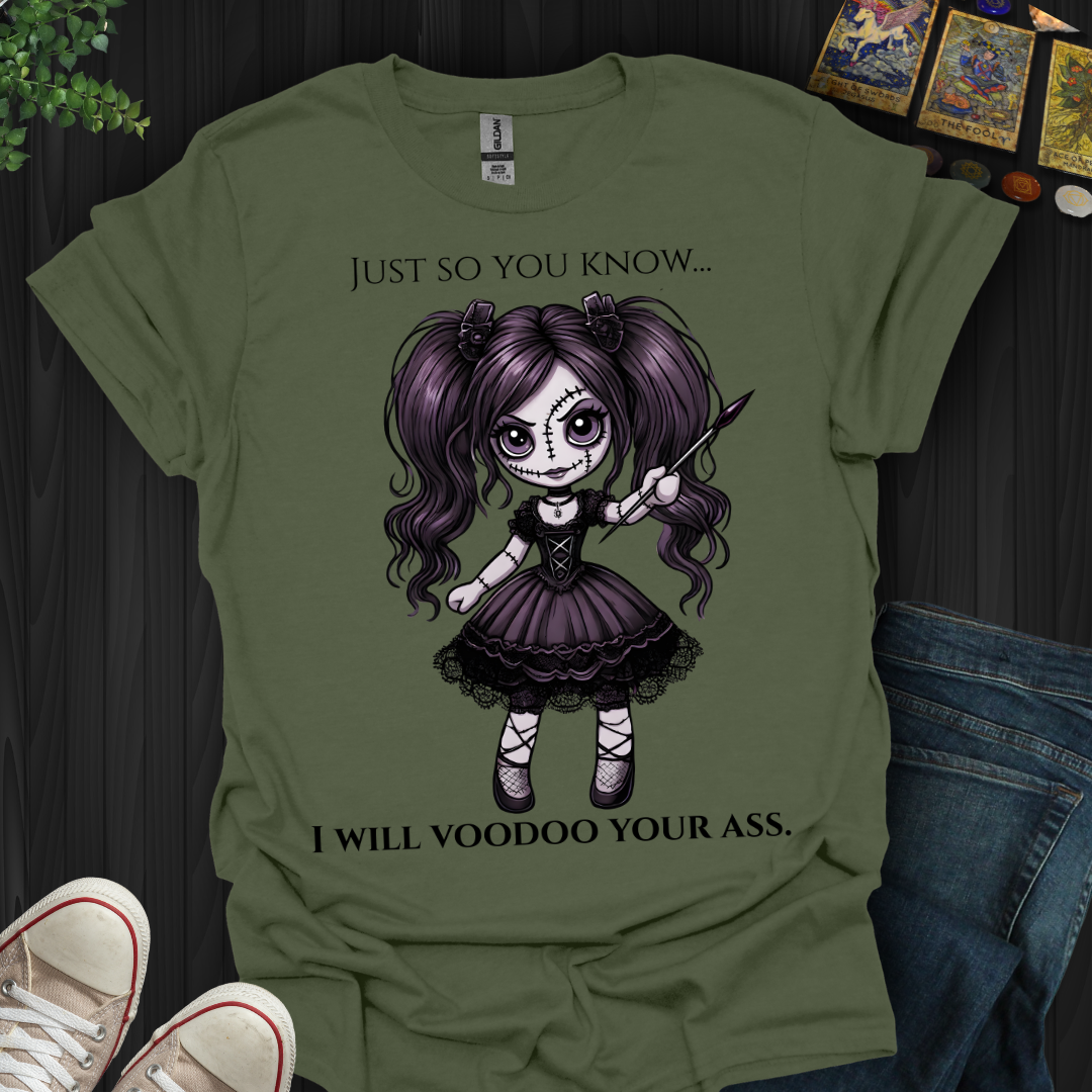 Just So You Know T-Shirt