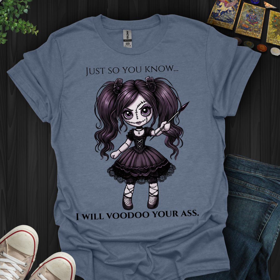 Just So You Know T-Shirt