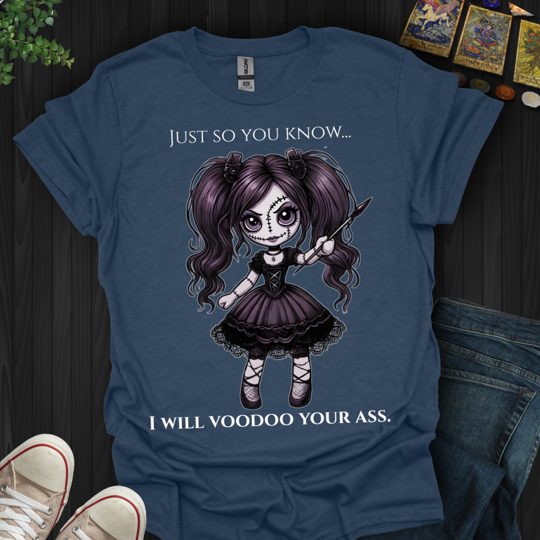 Just So You Know T-Shirt
