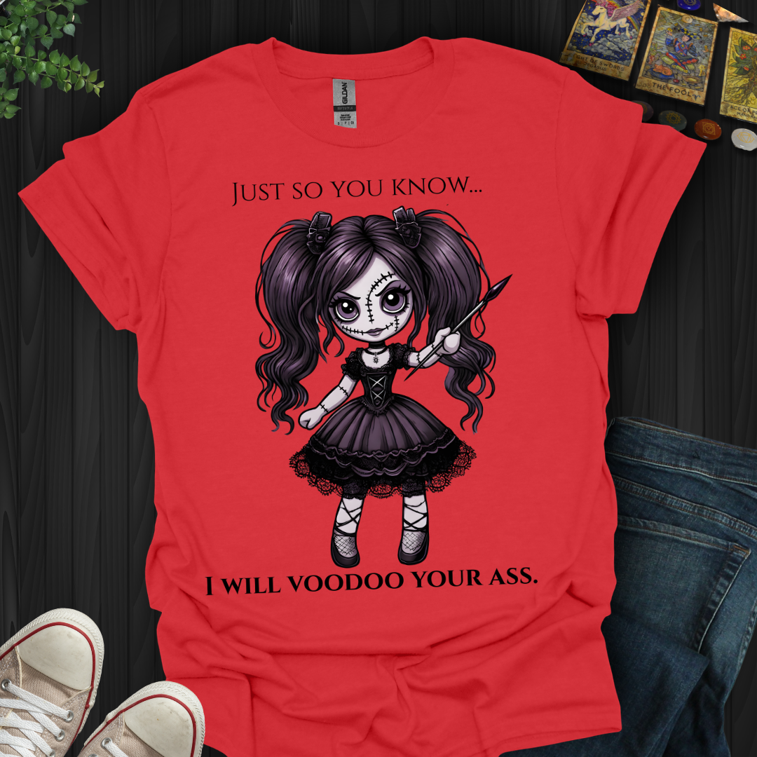 Just So You Know T-Shirt