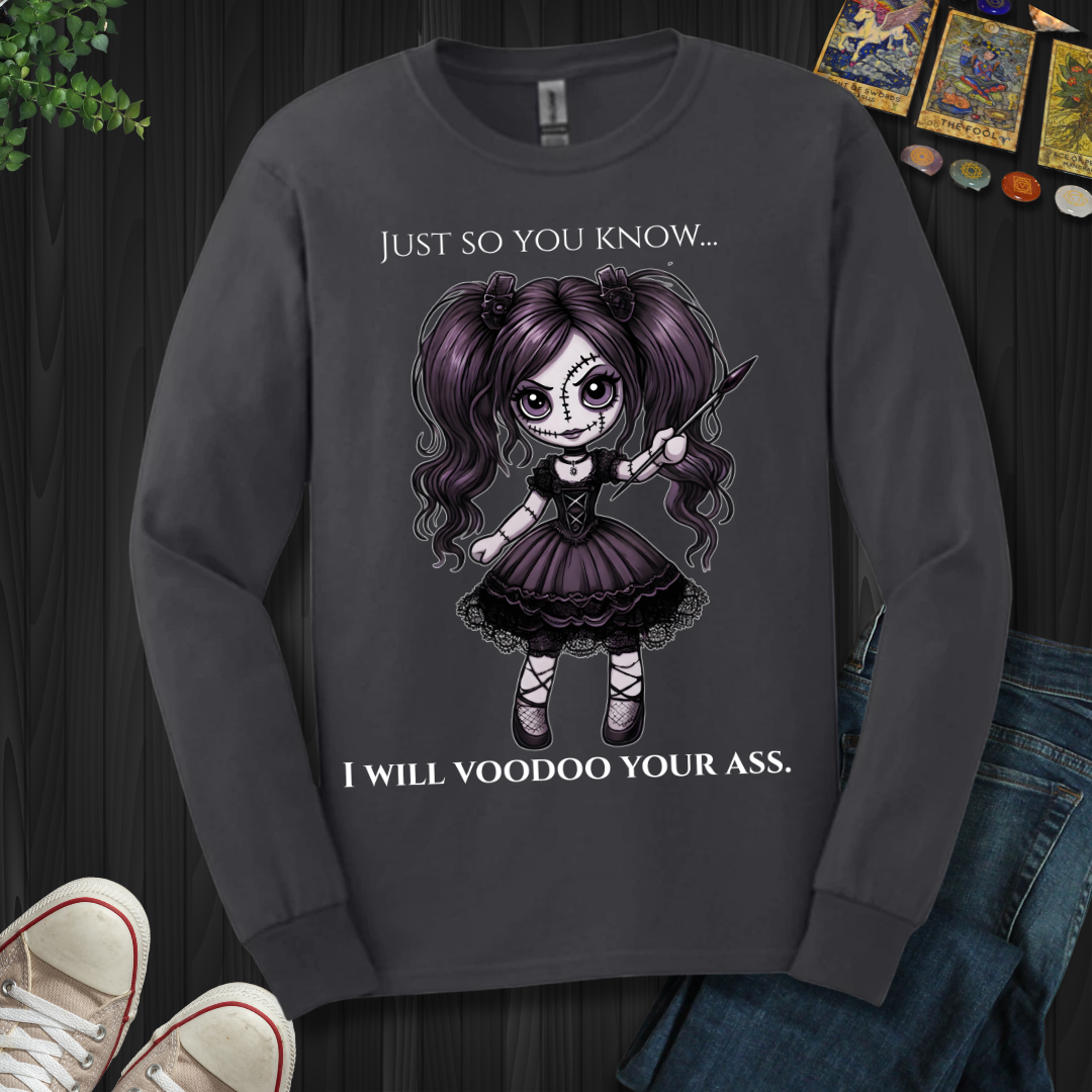Just So You Know Long Sleeve Tee