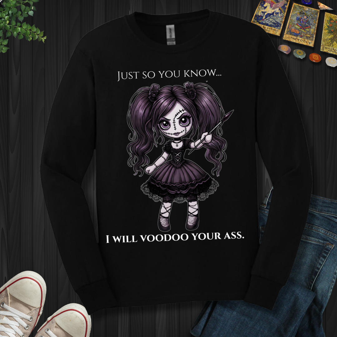 Just So You Know Long Sleeve Tee
