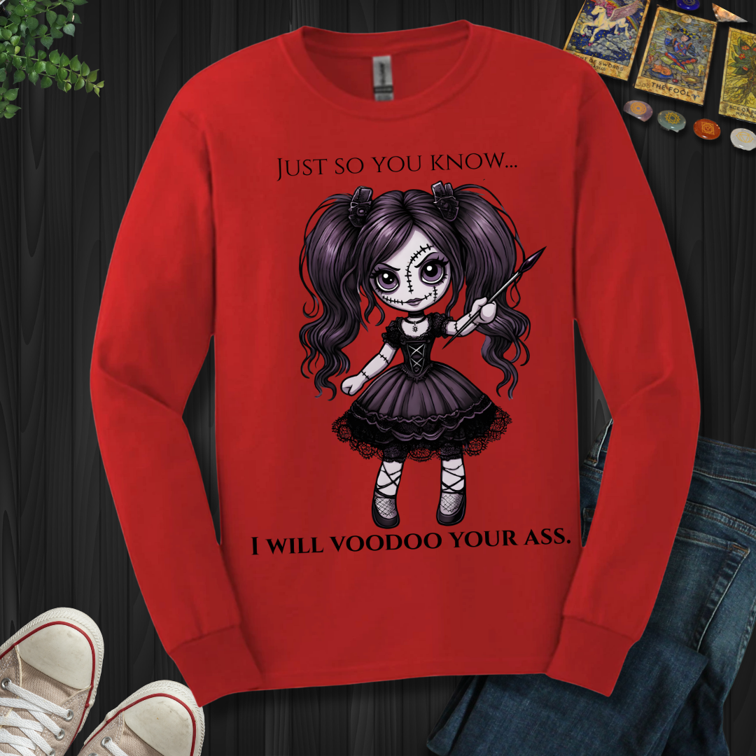 Just So You Know Long Sleeve Tee