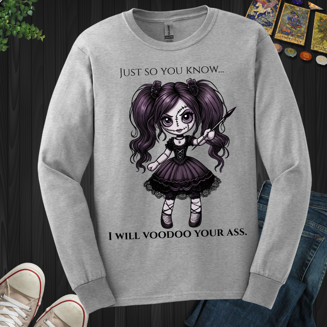 Just So You Know Long Sleeve Tee