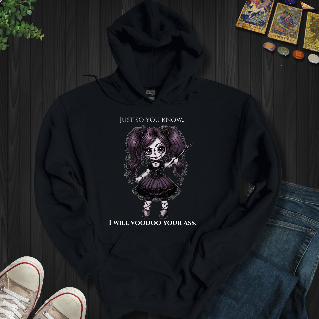 Just So You Know Hooded Sweatshirt