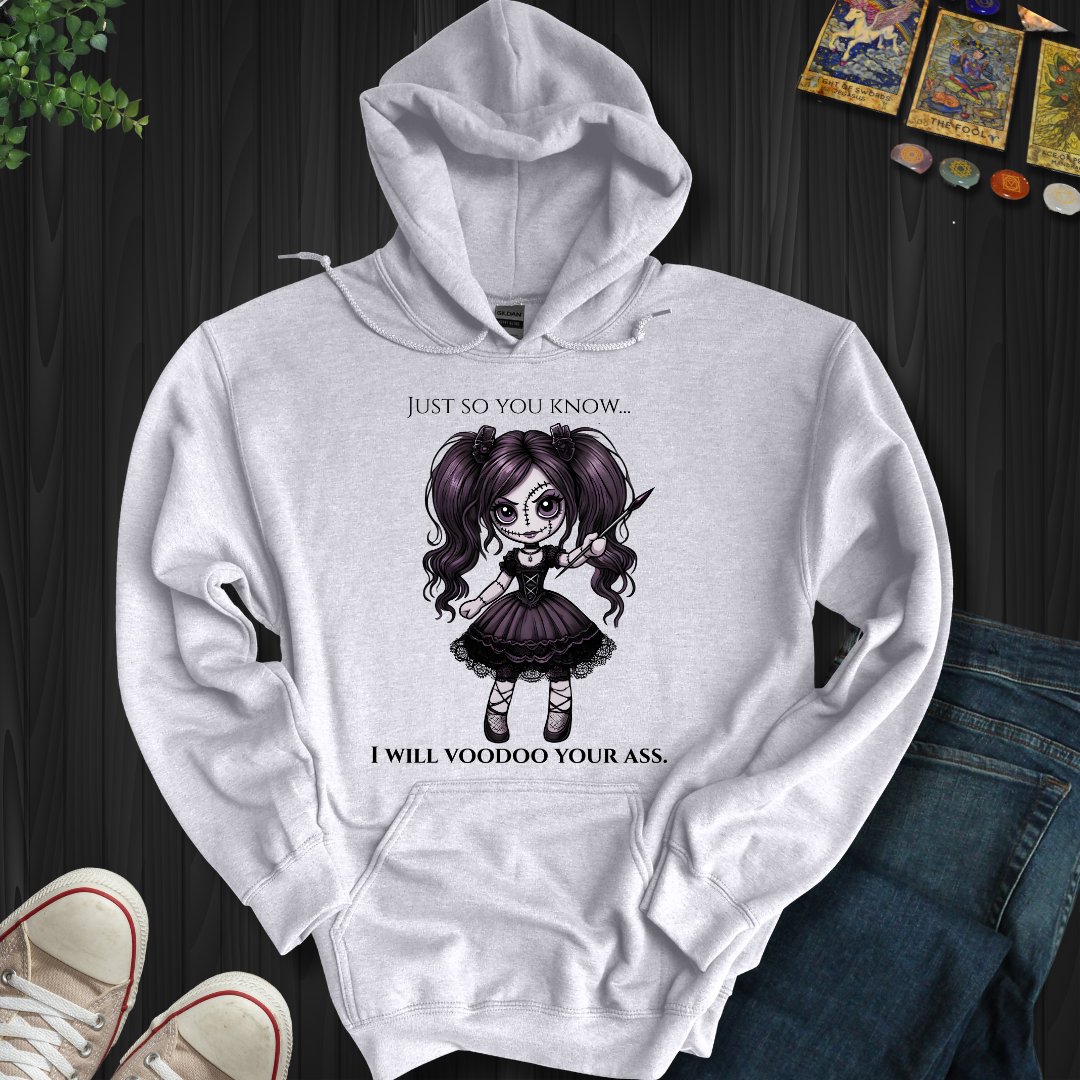 Just So You Know Hooded Sweatshirt