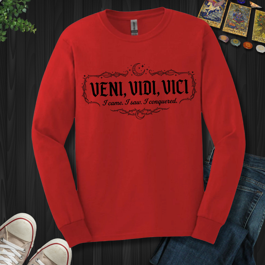 Veni, Vidi, Vici  Long Sleeve Tee