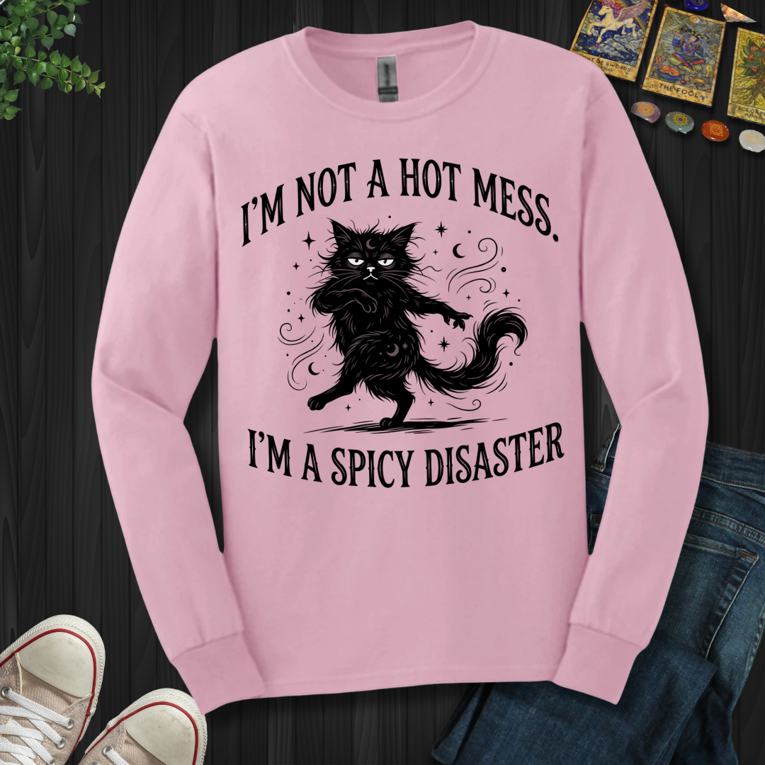 I'm Not A Hot Mess Long Sleeve Tee