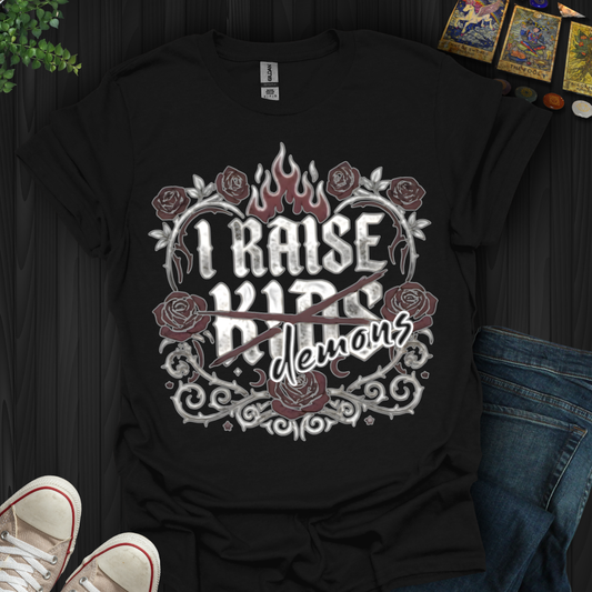 I Raise Demons T-Shirt