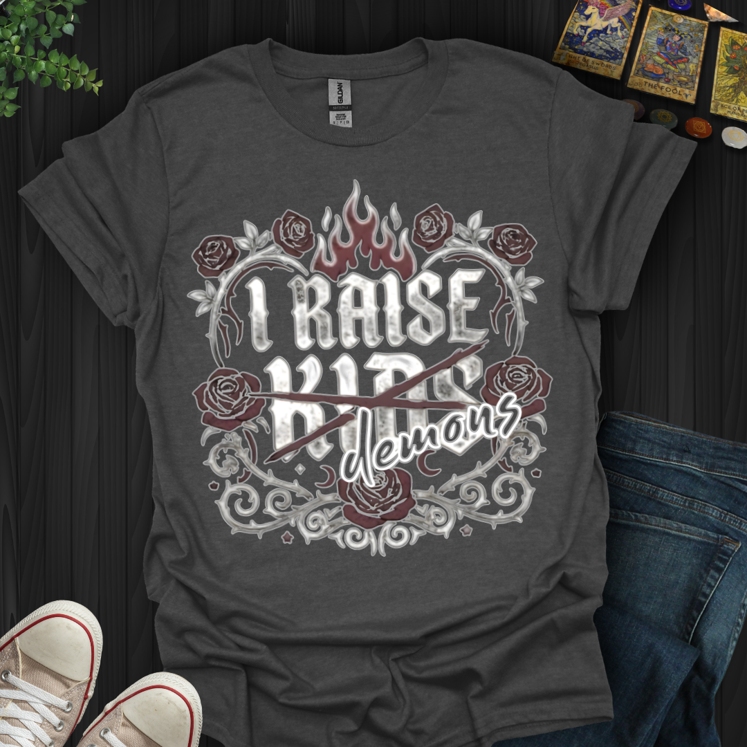 I Raise Demons T-Shirt