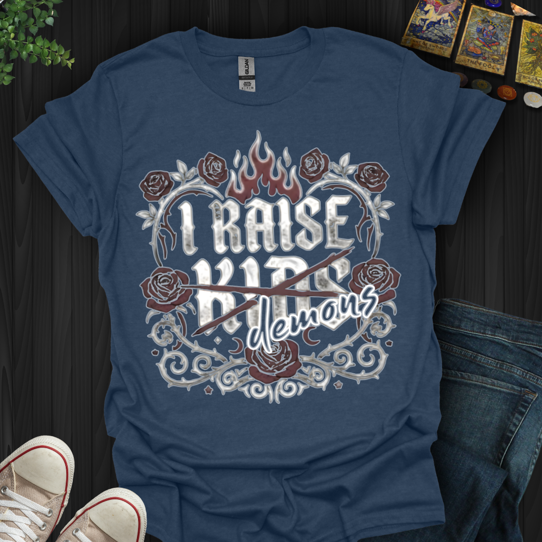 I Raise Demons T-Shirt