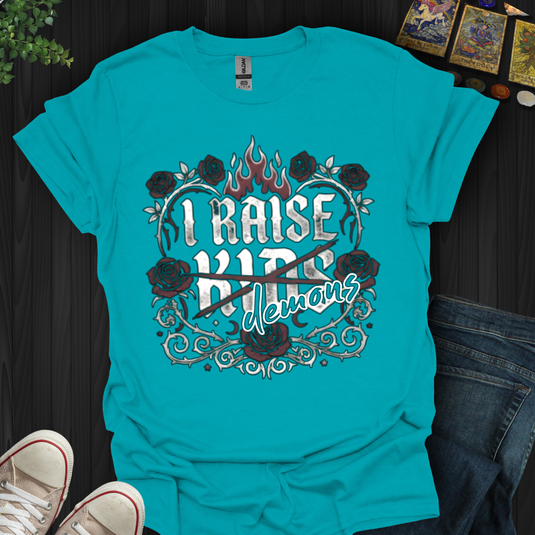 I Raise Demons T-Shirt