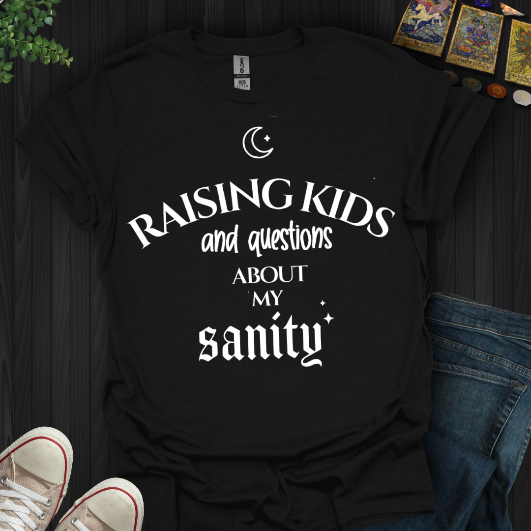 Questions About My Sanity T-Shirt
