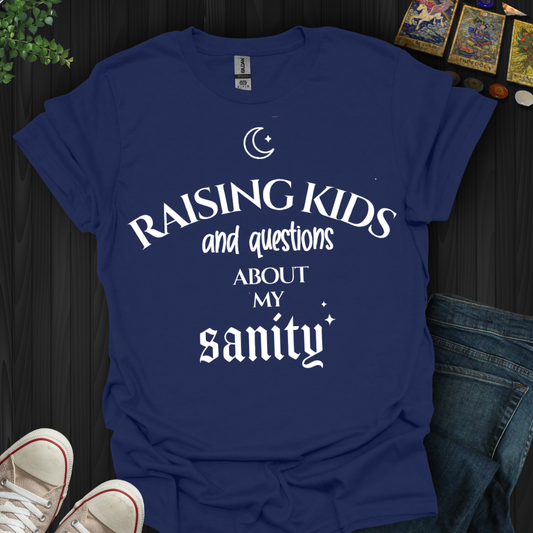 Questions About My Sanity T-Shirt