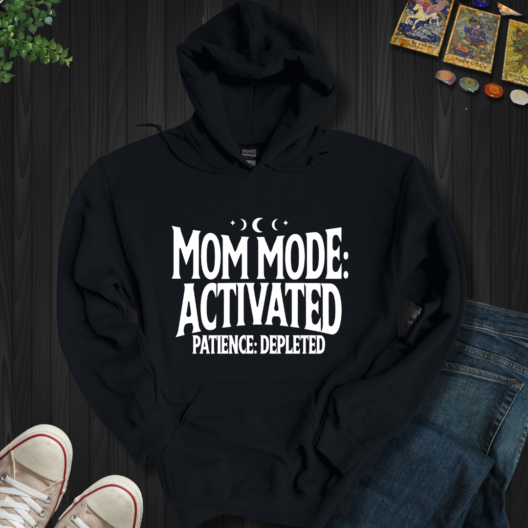 Mom Mode Activated Hooded Sweatshirt