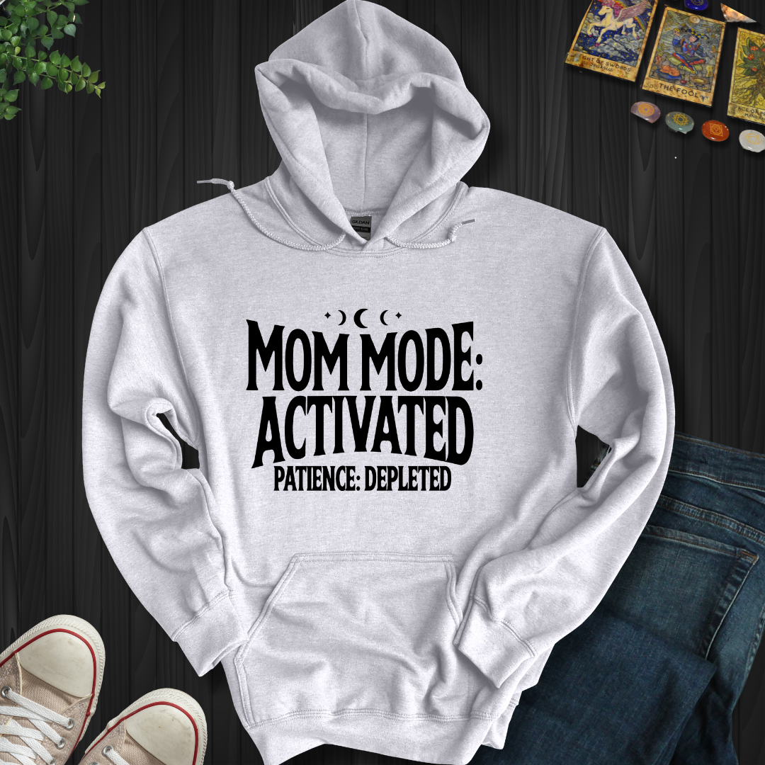 Mom Mode Activated Hooded Sweatshirt