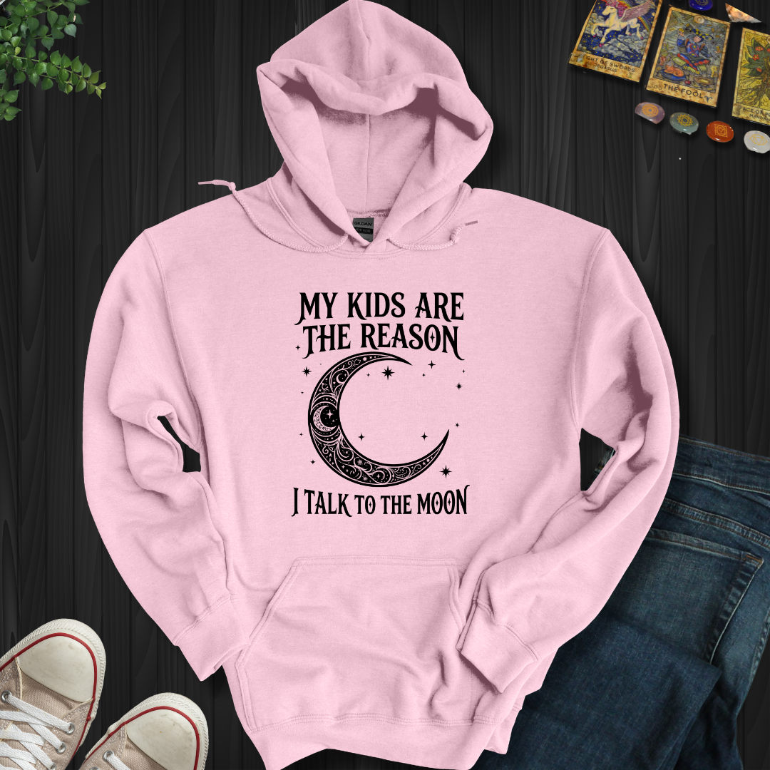 My Kids Are The Reason Hooded Sweatshirt